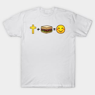 Christ plus BLT Sandwiches equals happiness T-Shirt